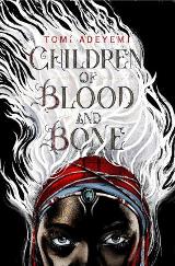 English books - Fiction - Adeyemi Tomi - Children of Blood and Bone (Legacy of Orïsha #1)