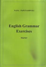 ინგლისური - პაპუნაშვილი ნანა  - English grammar exercises (starter)