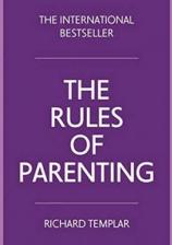 Parenting - Templar Richard - The Rules of Parenting: A personal code for bringing up happy, confident children