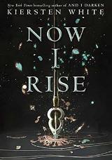 English books - Fiction - White Kiersten - Now I Rise (The Conqueror's Saga Book 2)