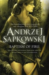 English books - Fiction - Sapkowski Andrzej; საპკოვსკი ანჯეი - Baptism of Fire (The Witcher BOOK 3)
