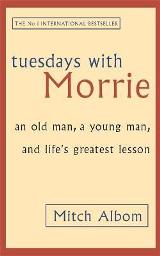 English books - Fiction - Albom Mitch - Tuesdays With Morrie: An old man,a young man,and life's greatest lesson (+CD)