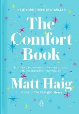 English books - Fiction - Haig Matt - The Comfort Book: The instant No.1 Sunday Times Bestseller 