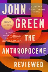 English books - Fiction - Green John - The Anthropocene Reviewed: The Instant Sunday Times Bestseller