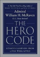 English books - Fiction - McRaven William H. - The Hero Code: Lessons Learned from Lives Well Lived
