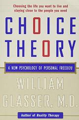 English books - Fiction - Glasser William - Choice Theory: A New Psychology of Personal Freedom