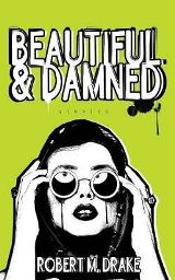 English books - Fiction - Drake Robert M. - Beautiful and Damned 