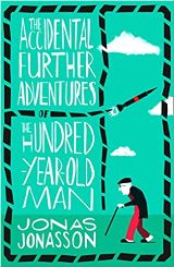 Humour and satire - Jonasson  Jonas - The Accidental Further Adventures of the Hundred-Year-Old Man