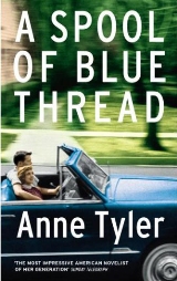English books - Fiction - Tyler Anne - A Spool of Blue Thread