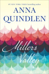 Historical fiction - Anna Quindlen - Miller's Valley