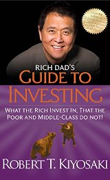 English books - Fiction - Kiyosaki Robert T.; კიოსაკი - Rich Dad's Guide to Investing: What the Rich Invest in, That the Poor and the Middle Class Do Not!