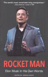 Biography - Easto Jessica - Rocket Man: Elon Musk In His Own Words