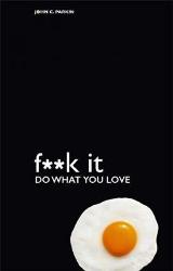 English books - Fiction - Parkin John C. - Fuck It: Do What You Love
