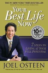 English books - Fiction - Osteen Joel - Your Best Life Now: 7 Steps to Living at Your Full Potential