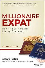 English books - Fiction - Hallam Andrew - Millionaire Expat: How To Build Wealth Living Overseas