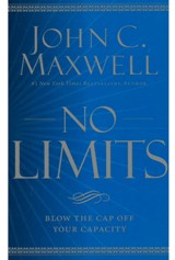 English books - Fiction - Maxwell John C. - No Limits: Blow the CAP Off Your Capacity