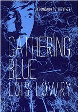 Dystopian Fiction - Lowry Lois; ლოური ლუის - Gathering Blue (The Giver Series #2)