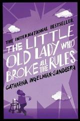 English books - Fiction - Ingelman-Sundberg Catharina - The Little Old Lady Who Broke All The Rules
