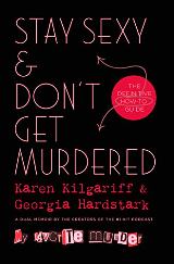 English books - Fiction - Kilgariff Karen; Hardstark Georgia - Stay Sexy & Don't Get Murdered