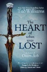 English books - Fiction - Williams Tad - The Heart of What Was Lost (The Last King of Osten Ard #0.5)
