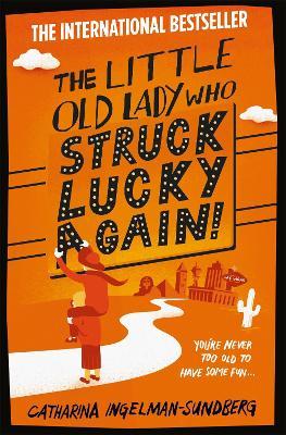English books - Fiction - Ingelman-Sundberg Catharina - The Little Old Lady Who Struk Lucky Again !