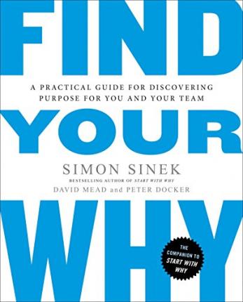 Business/economics - Sinek Simon; სინეკი საიმონ - Find Your Why: A Practical Guide for Discovering Purpose for You and Your Team