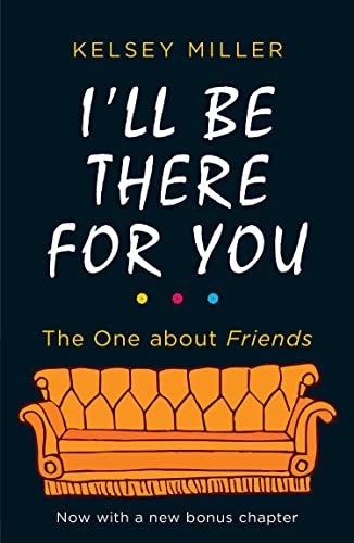 Biography - Miller Kelsey  - I'll Be There For You The One About Friends