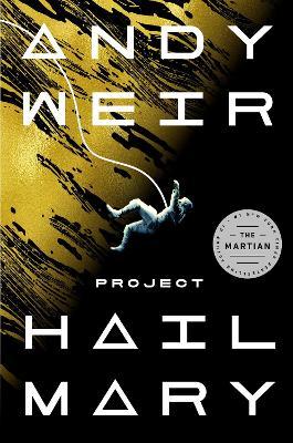 English books - Fiction - Weir Andy; უირი ენდი  - Project Hail Mary: From the bestselling author of The Martian