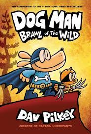 Graphic novel; Manga - Pilkey Dav; პილკი დეივ - Dog Man #6: Brawl of the Wild