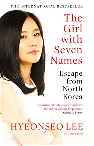 Historical fiction - Hyeonseo Lee - The Girl with Seven Names: A North Korean Defector’s Story