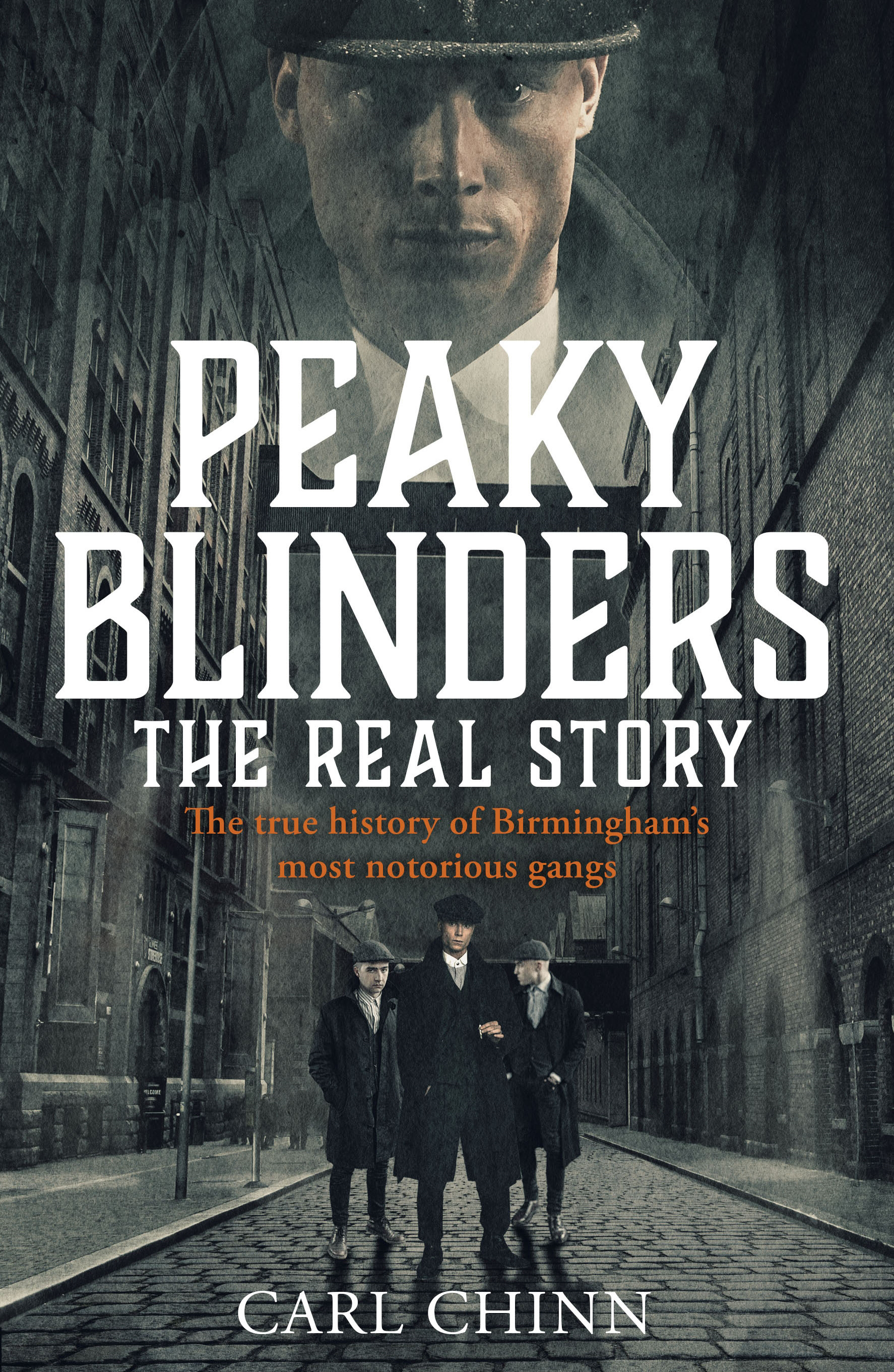 Crime - Chinn Carl - Peaky Blinders - The Real Story of Birmingham's most notorious gangs