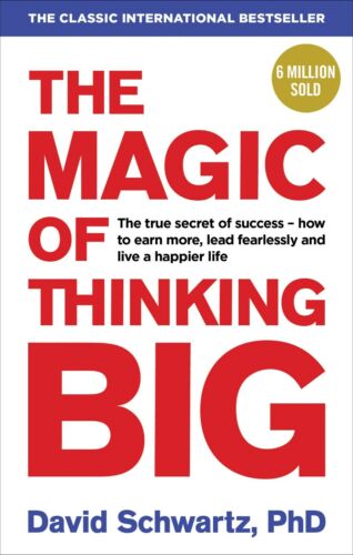 Self-Help; Personal Development - Schwartz David J. - The Magic of Thinking Big
