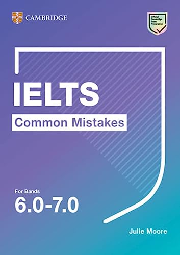 ინგლისური ენის შემსწავლელი სახელმძღვანელო - Moore Julie - IELTS Common Mistakes For Bands 6.0-7.0