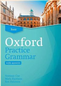 ინგლისური ენის შემსწავლელი სახელმძღვანელო - Norman Coe; Mark Harrison; Ken Paterson - Oxford Practice Grammar (Basic)