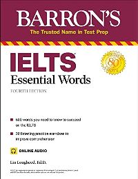ინგლისური ენის შემსწავლელი სახელმძღვანელო - Lougheed Lin - Barron's IELTS Essential Words (Fourth Edition)