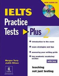 ინგლისური ენის შემსწავლელი სახელმძღვანელო - Wilson Judith; Terry Morgan - IELTS Practice Tests Plus #2 (+CD)