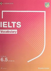 ინგლისური ენის შემსწავლელი სახელმძღვანელო - Cullen Pauline - Cambridge IELTS Vocabulary For Bands 6.5