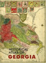 წიგნები საქართველოზე / Books about Georgia - Muskhelishvili David - THE HISTORICAL ATLAS OF GEORGIA