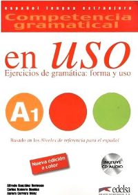 ესპანური ენის სახელმძღვანელო - Hermoso Alfredo González; Dueñas Carlos Romero; Vélez Aurora Cervera - Competencia gramatical en USO A1 (Spanish Edition)