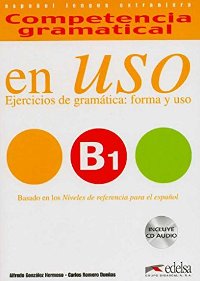 ესპანური ენის სახელმძღვანელო - Hermoso Alfredo González; Dueñas Carlos Romero; Vélez Aurora Cervera - Competencia gramatical en USO B1 (Spanish Edition)