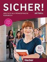 გერმანული ენის სახელმძღვანელო - Perlmann-Balme Michaela; Schwalb Susanne  - Sicher! B2  Aktuell (Lektion 1-12) : Deutsch als Fremdsprache (Kursbuch+Arbeitsbuch+CD)
