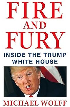 Politics - Wolff Michael  - Fire and Fury: Inside the Trump White House (The Trump Trilogy #1)