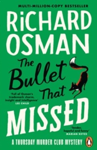 The Bullet That Missed (The Thursday Murder Club #3)