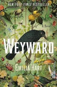 Fantasy - Emilia Hart - Weyward: A Novel 