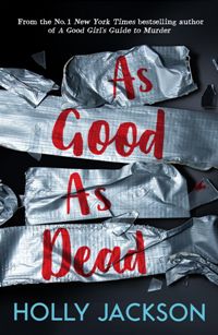 Mystery - Jackson Holly - As Good As Dead (A Good Girl's Guide to Murder #3) 