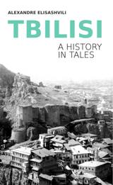 წიგნები საქართველოზე / Books about Georgia - Elisashvili Alexandre - Tbilisi  (A history in tales)