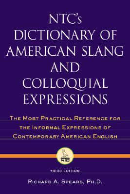 NTC's Dictionary of American Slang and Colloquial Expressions