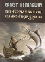 The Old Man and The Sea And Other Stories (full text)