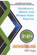 Vocabulary, idioms and phrasal verbs practice B1-B1+