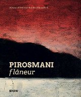 Pirosmani – Flaneur / ფიროსმანი - ფლანერი